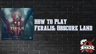 How to Play Feralis: Obscure Land