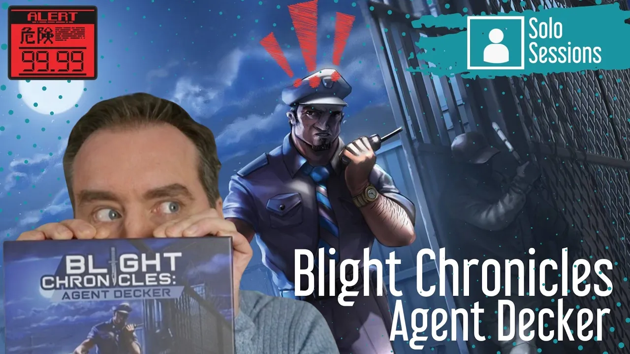 Blight Chronicles : Agent Decker - Solo Sessions Review