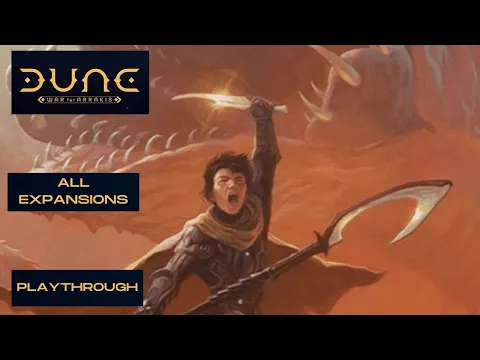Dune War for Arrakis- 3/22/24