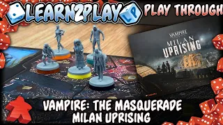 Learn to Play Presents: Vampire the Masquerade Milan Uprising play through