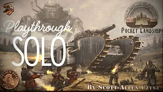 Pocket Landship- Solo playthrough - Will I win this time?