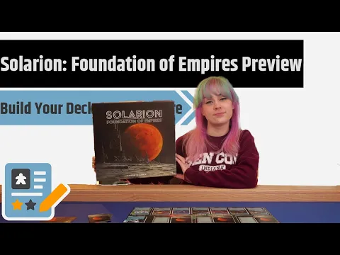 Solarion: Foundation of Empires Preview - Build A Deck, Conquer the Galaxy!