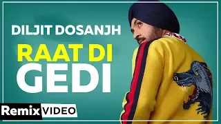 Raat Di Gedi (Remix) | Diljit Dosanjh | Neeru Bajwa |Twinbeatz | Latest Punjabi Songs  2019