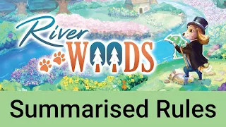 River Woods Summarised Game Rules