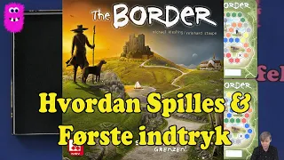 The Border, Hvordan Spilles & Første Indtryk