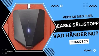 Veckan med elbil EP24 - Vad betyder Easees säljstopp? | Elbilsmagasinet