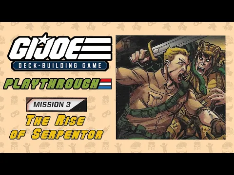 Mission 3 The Rise of Serpentor | Full 2 Joe Playthrough | GI Joe Deck Building Game