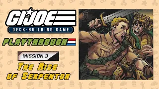 Mission 3 The Rise of Serpentor | Full 2 Joe Playthrough | GI Joe Deck Building Game