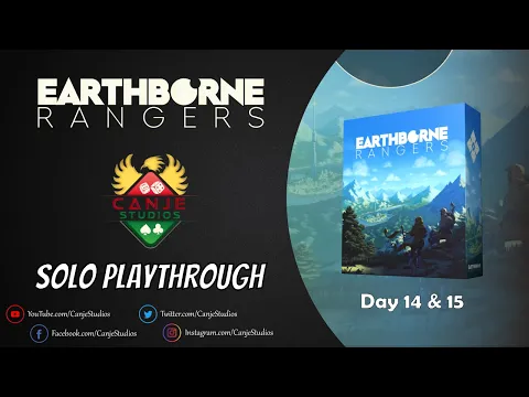 Canje Plays Earthborne Rangers - Day 14 & 15