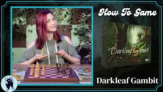 How to Play Darkleaf Gambit | How to Game with Becca Scott