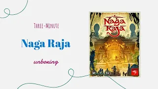 Naga Raja - 3-Minute Unboxing