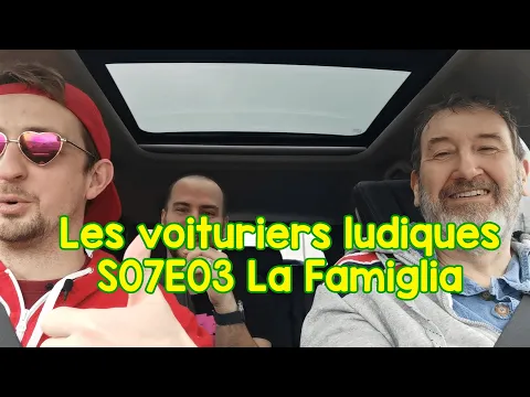 La Famiglia - Les voituriers ludiques S07E03