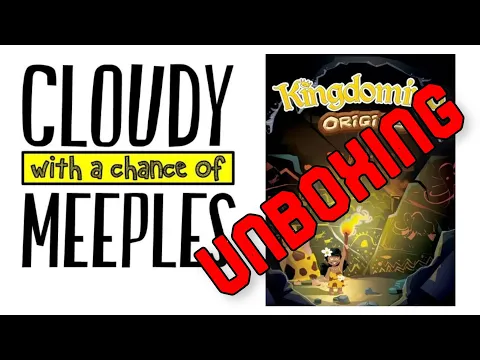 Kingdomino: Origins Unboxing - Cloudy with a Chance of Meeples