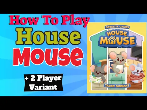 How To Play House Mouse