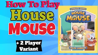 How To Play House Mouse