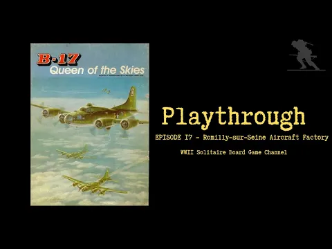 B-17: Queen of the Skies [Episode 17] - Playthrough