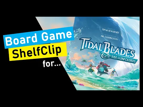 ShelfClips: Tidal Blades: The Rise of the Unfolders (Short Board Game Preview)