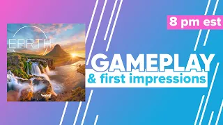 Earth Board Game Gameplay & First Impressions