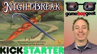 Nightbreak Preview with the Game Boy Geek