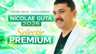 Nicolae Guta 2026 🔥 Colaj Manele Hituri Nemuritoare pentru Mașină