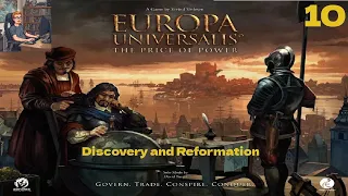 Europa Universalis: The Price of Power - Discovery and Reformation - Solo vs 2 bots - Part 10