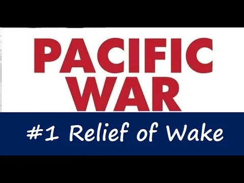 Pacific War Battles - #1 Relief of Wake Island