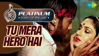 Platinum song of the day | तू मेरा हीरो है | Tu Mera Hero Hai | 20th Aug | Anuradha Paudwal, Manhar