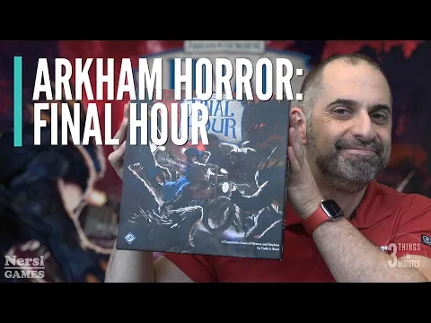 3 Things in 3 Minutes 61 - Arkham Horror: Final Hour