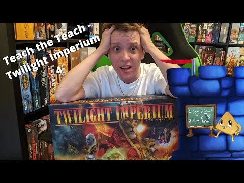 Teach the Teach - Twilight Imperium 4th Ed