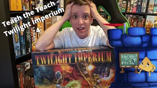 Teach the Teach - Twilight Imperium 4th Ed