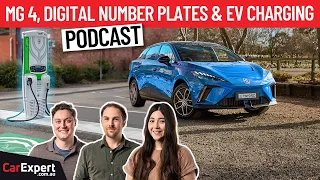 MG 4, digital number plates & Hyundai bashes EV charging | The CarExpert Podcast