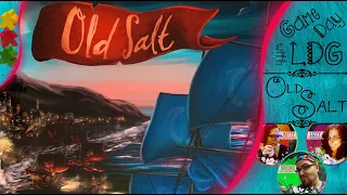 Old Salt: Learn to Play and LDG Playthrough