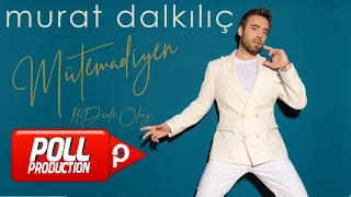 Murat Dalkılıç Ft. Dicle Olcay - Mütemadiyen - (Official Lyric Video)