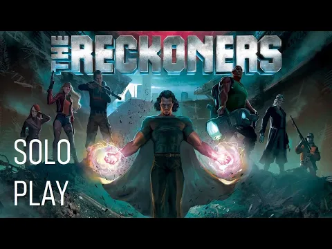 The Reckoners 2 Player Solo Playthrough Episode 7