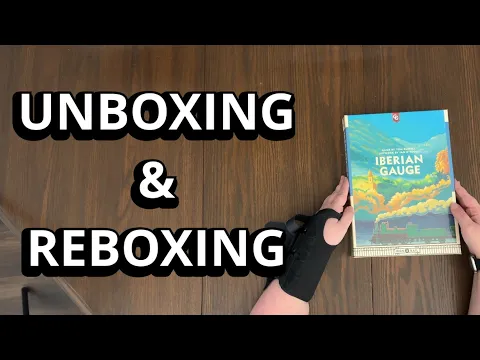 Iberian Gauge (Iron Rail Series) - Board Game Unboxing & Reboxing - What's in the Box?