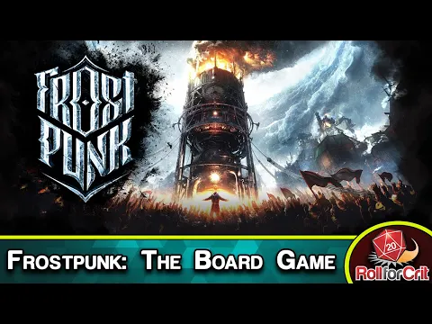 Frostpunk: The Board Game Kickstarter Preview | Roll For Crit