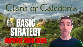 Clans of Caledonia - Basic Strategy