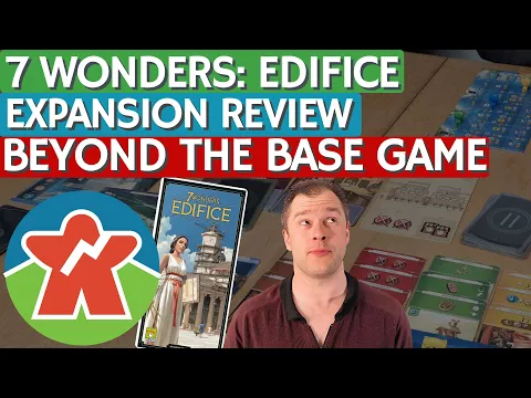 7 Wonders Edifice - Expansion Review - Beyond The Base Game