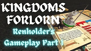 Kingdoms Forlorn Gameplay - Renholder (Part 1)