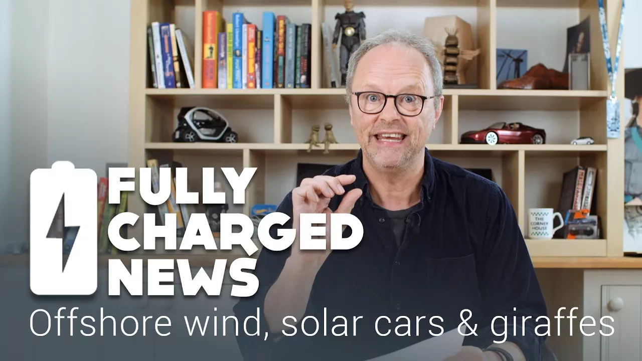 Offshore wind, solar cars and giraffes | Fully Charged News