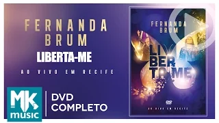 Fernanda Brum - Liberta-me (DVD COMPLETO)