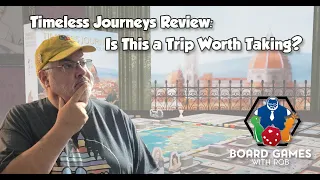 Timeless Journeys Review Board Games with Rob