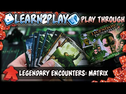 Learn to Play Presents: Legendary Encounters Matrix Play Through