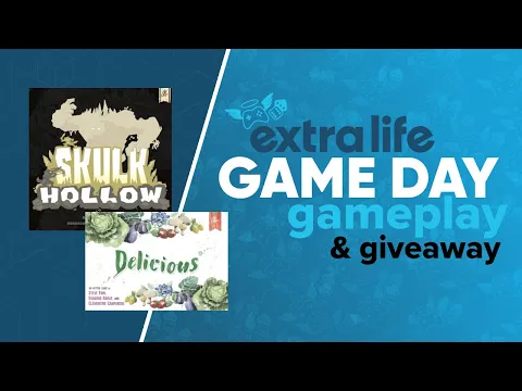 Extra Life Game Day Skulk Hollow & Delicious Gameplay & Giveaways | Pencil First Games