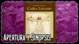 Apertura y Sinopsis - Leonardo da Vinci's Codex Leicester