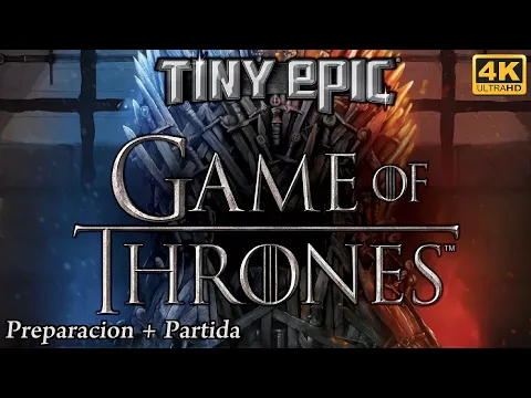 Tiny Epic Game of Thrones | Preparacion + Partida (Parte 1)