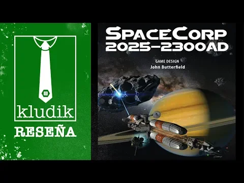 Spacecorp 2025-2300 AD Vídeo Reseña - KludiK