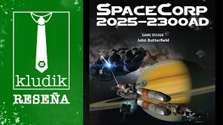 Spacecorp 2025-2300 AD Vídeo Reseña - KludiK