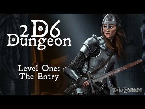 2D6 Dungeon playthrough - Level 1: The Entry