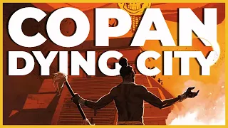 Copan: Dying City | Worth Watching!